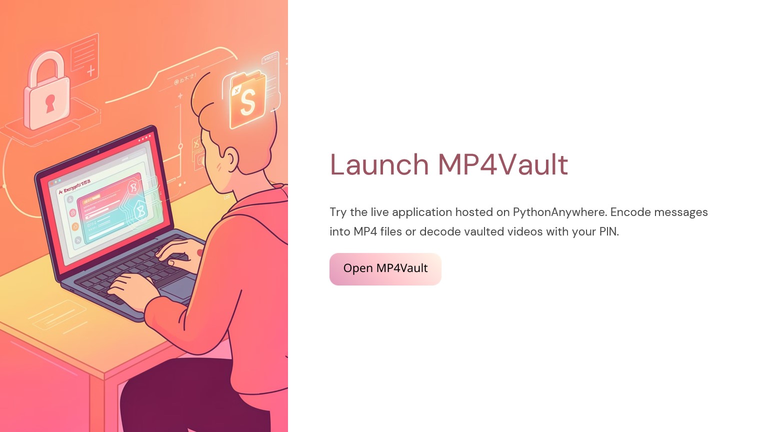 Slide 6 – Launch MP4Vault. Try the live application hosted on PythonAnywhere.